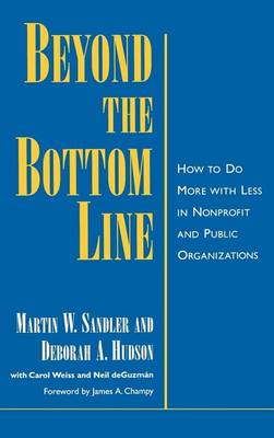 Book cover for Beyond the Bottom Line: How to Do More with Less in Nonprofit and Public Organizations