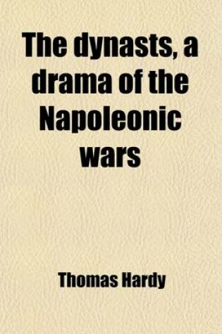 Cover of The Dynasts, a Drama of the Napoleonic Wars