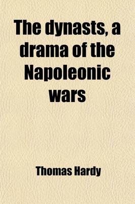 Book cover for The Dynasts, a Drama of the Napoleonic Wars