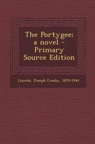 Cover of The Portygee; A Novel