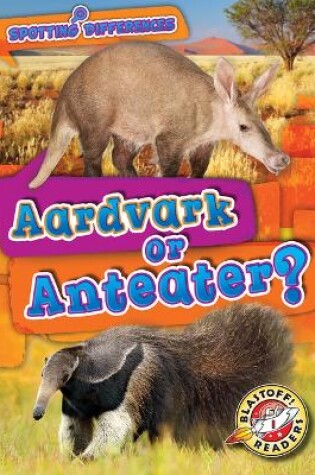 Cover of Aardvark or Anteater