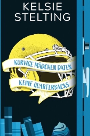 Cover of Kurvige Mädchen daten keine Quarterbacks