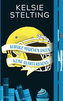 Cover of Kurvige Mädchen daten keine Quarterbacks