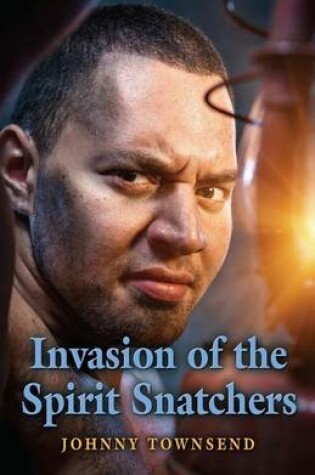 Cover of Invasion of the Spirit Snatchers