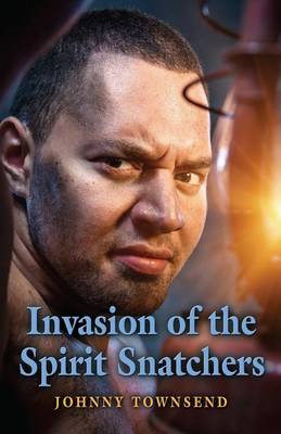 Book cover for Invasion of the Spirit Snatchers