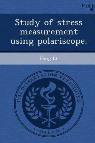 Cover of Study of Stress Measurement Using Polariscope