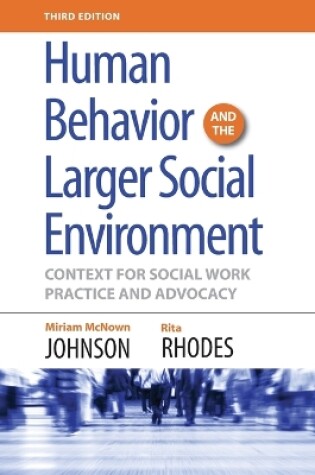 Cover of Human Behavior and the Larger Social Environment, Third Edition