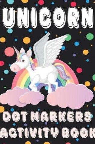 Cover of Unicorn Dot Markers Activity Book