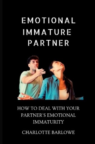 Cover of Emotional Immature Partner