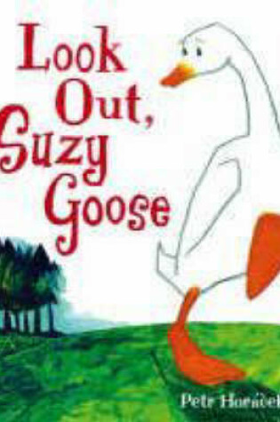 Cover of Look Out, Suzy Goose
