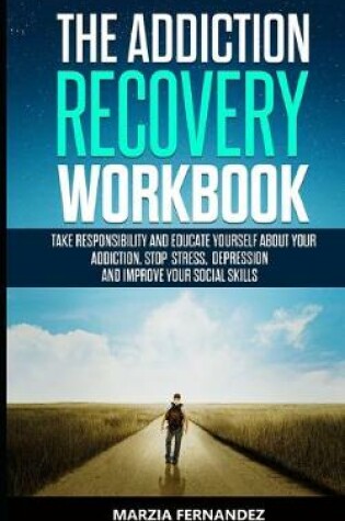 Cover of The Addiction Recovery Workbook