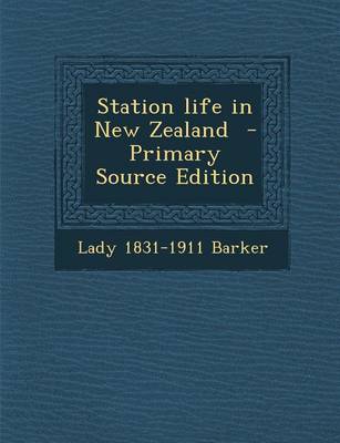 Book cover for Station Life in New Zealand - Primary Source Edition