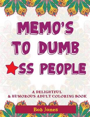 Book cover for Memo's to Dumb A** People