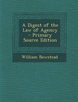 Book cover for A Digest of the Law of Agency - Primary Source Edition