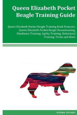 Book cover for Queen Elizabeth Pocket Beagle Training Guide Queen Elizabeth Pocket Beagle Training Book Features