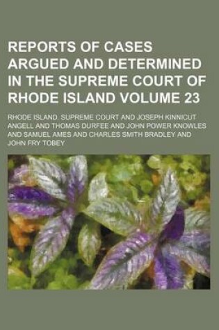 Cover of Reports of Cases Argued and Determined in the Supreme Court of Rhode Island Volume 23