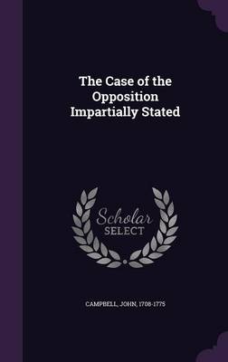 Book cover for The Case of the Opposition Impartially Stated