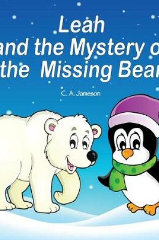 Cover of Leah and the Mystery of the Missing Bear