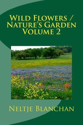 Book cover for Wild Flowers / Nature's Garden Volume 2