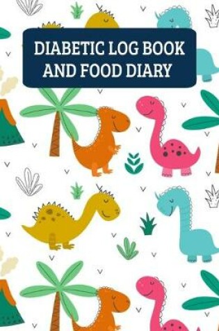 Cover of Diabetic Log Book And Food Diary