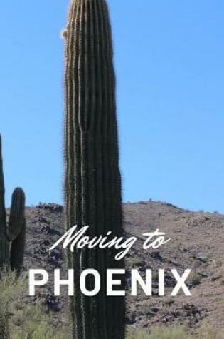 Cover of Moving to Phoenix