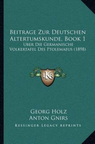 Cover of Beitrage Zur Deutschen Altertumskunde, Book 1