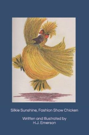 Cover of Silkie Sunshine, Fashion Show Chicken