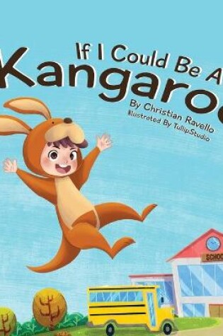 Cover of If I Could Be A Kangaroo