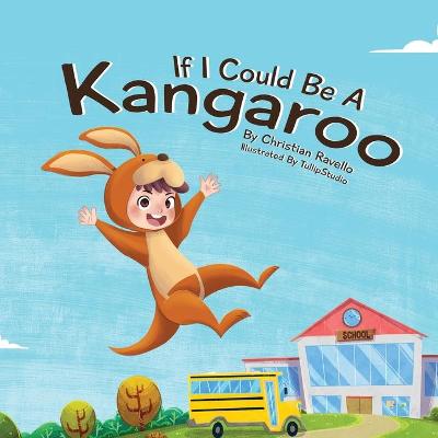 Cover of If I Could Be A Kangaroo