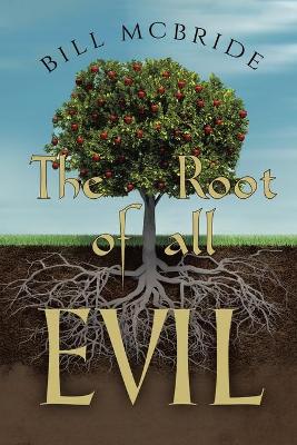 Book cover for The Root of all EVIL