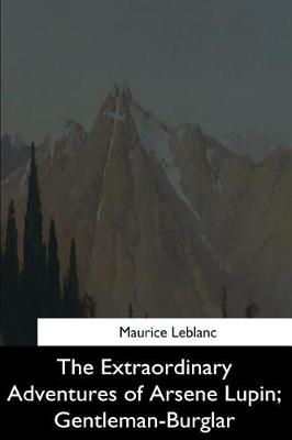 Book cover for The Extraordinary Adventures of Arsene Lupin, Gentleman-Burglar