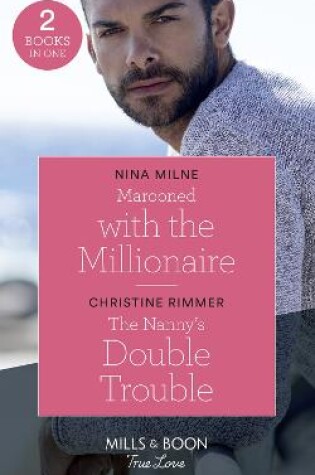 Cover of Marooned With The Millionaire / The Nanny's Double Trouble