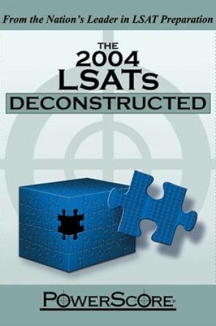Cover of The 2004 LSATs Deconstructed