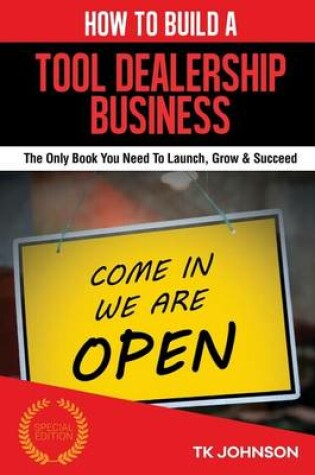 Cover of How to Build a Tool Dealership Business (Special Edition)
