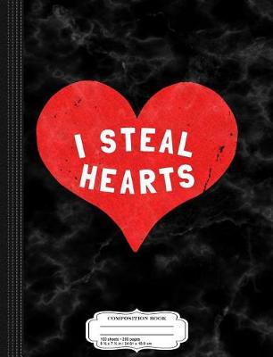 Book cover for I Steal Hearts Valentines Day Composition Notebook