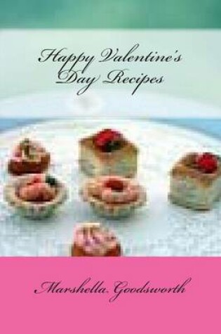 Cover of Happy Valentine's Day Recipes