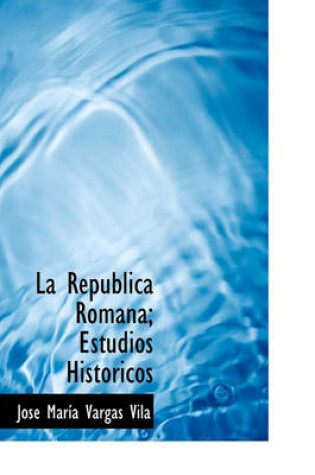 Cover of La Rep Blica Romana; Estudios Hist Ricos