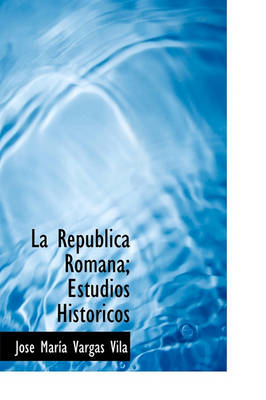 Book cover for La Rep Blica Romana; Estudios Hist Ricos