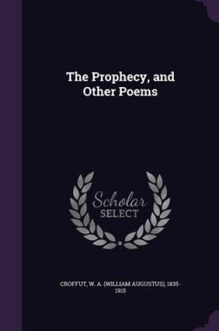 Cover of The Prophecy, and Other Poems