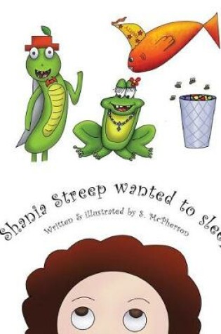 Cover of Shania Streep Wanted to Sleep