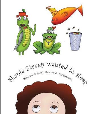 Book cover for Shania Streep Wanted to Sleep