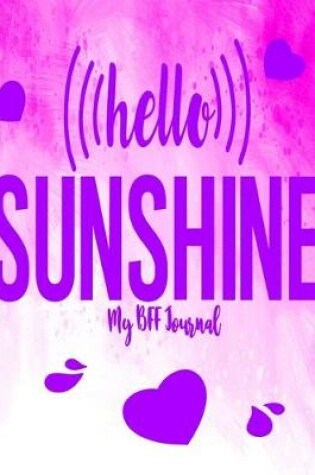 Cover of Hello Sunshine - My BFF Journal