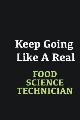 Book cover for Keep Going Like a Real Food Science Technician