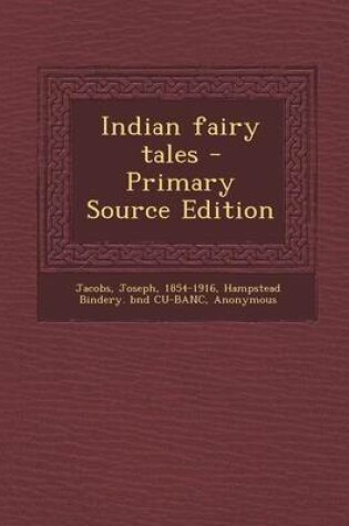 Cover of Indian Fairy Tales - Primary Source Edition