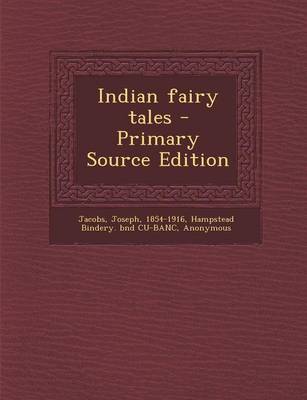 Book cover for Indian Fairy Tales - Primary Source Edition