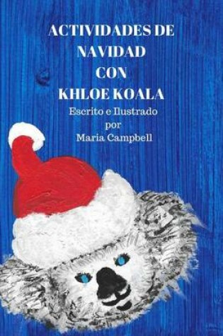 Cover of Actividades De Navidad Con Khloe Koala