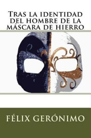 Cover of Tras la identidad del hombre de la mascara de hierro