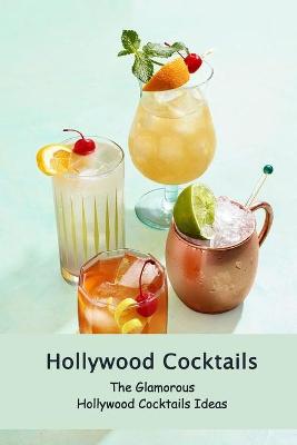 Book cover for Hollywood Cocktails