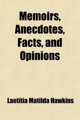 Book cover for Memoirs, Anecdotes, Facts, and Opinions (Volume 1)