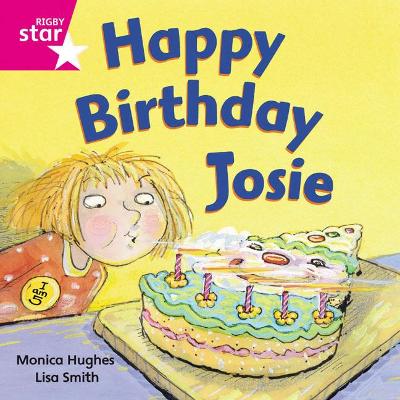 Book cover for Rigby Star Independent Pink Reader 3: Happy Birthday Josie